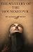 THE MYSTERY OF THE HOUSEKEEPER by Harry Robert