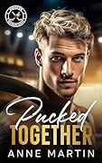 Pucked Together (Heatwave Hockey #1) 