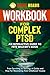 Workbook for Complex PTSD: An Interactive Guide To Pete Walker's Book: From Surviving to Thriving: A Guide and Map for Recovering from Childhood Trauma (Health And Wellness Collection)
