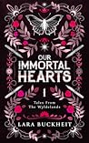 Our Immortal Hearts by Lara Buckheit
