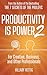 Productivity is Power 2: Fo...