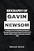 Biography Of Gavin Newsom by Edward Smock
