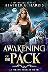 Awakening of the Pack by Heather G. Harris