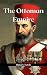 The Ottoman Empire (Ancient Empires)