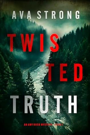 Twisted Truth (Amy Rush, #1)