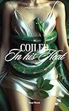 Coiled in his Hea...