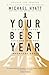 Your Best Year Ever: A 5-St...