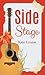 Side Stage by Kate Louise Side Stage by Kate Louise