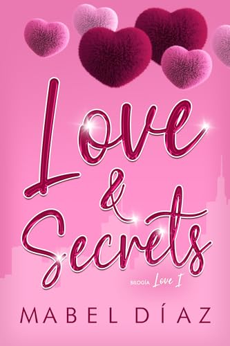 Love & Secrets: Bilogia Love I (Spanish Edition)