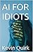 AI FOR IDIOTS