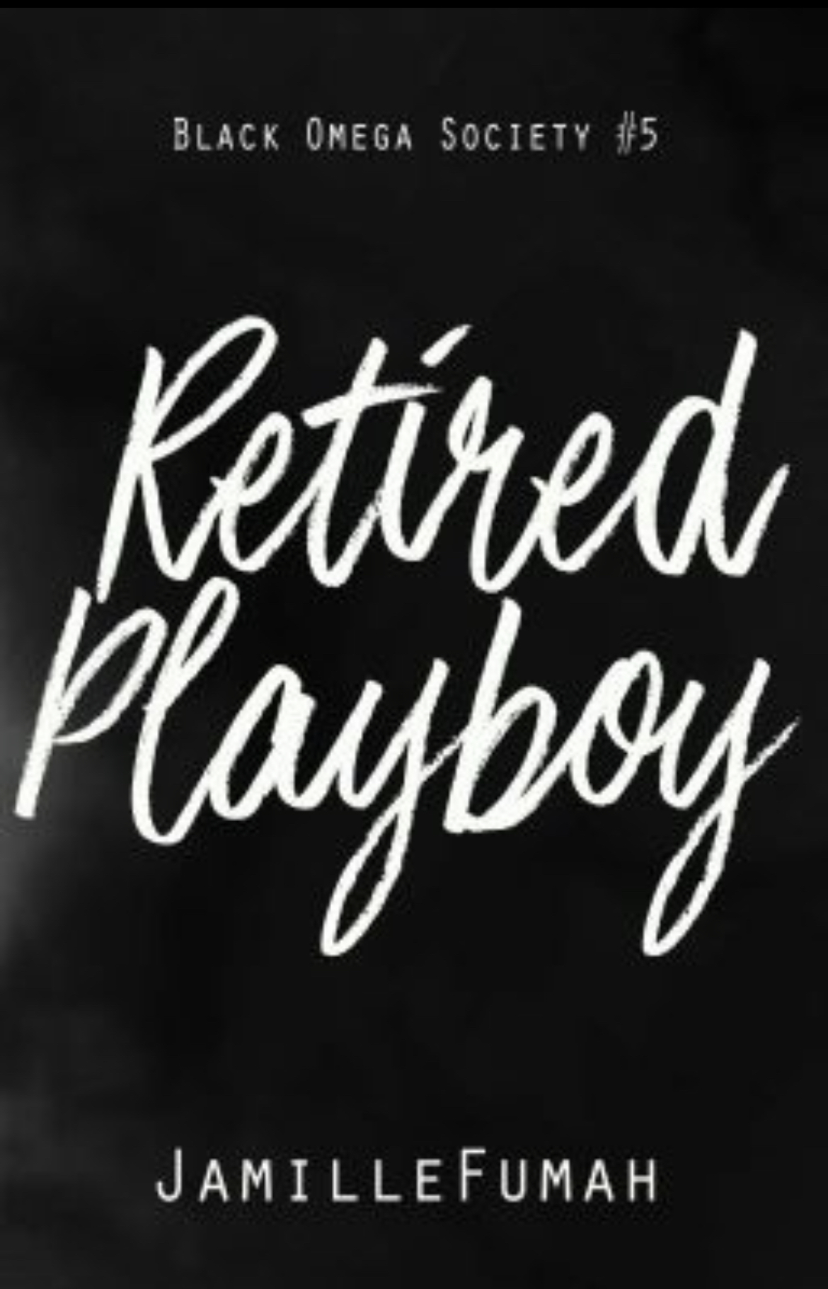 Retired Playboy (Black Omega Society, #5)