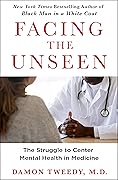 Facing the Unseen: The Struggle to Center Mental Health in Medicine