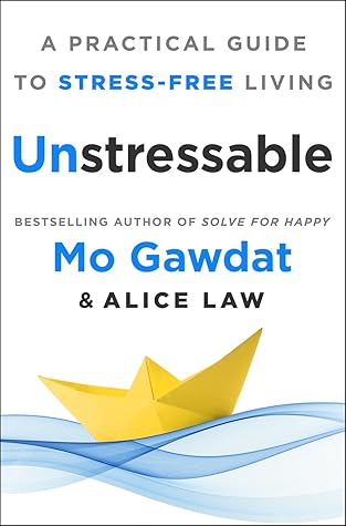 Unstressable: A Practical Guide to Stress-Free Living