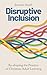 Disruptive Inclusion: Why and How Christian Adult Learning is For Everyone