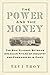 The Power and the Money: Th...