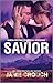 Savior: A Thrilling Suspense Novel (Omega Sector: Critical Response Book 1)