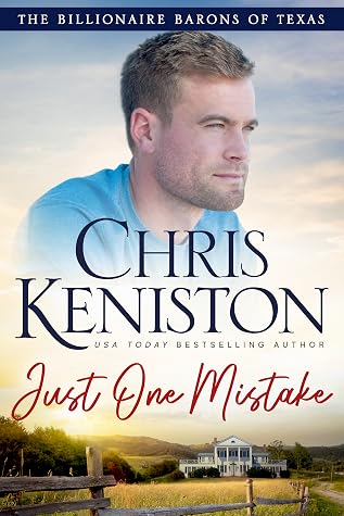 Just One Mistake (Billionaire Barons of Texas, #8)