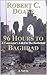 96 Hours to Baghdad: A Cont...