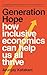 Generation Hope: How Inclusive Economics Can Help Us All Thrive