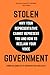 Stolen Government: Why Your...