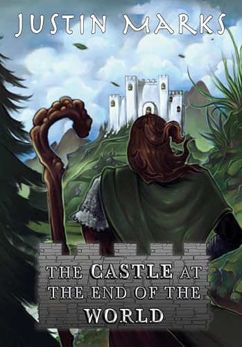 The Castle at the End of the World (At the End of the World #2)