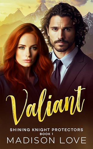 Valiant (Shining Knight Protectors, #1)