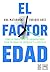 El factor edad by Ana Matarranz