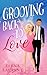 Grooving Back to Love: A second-chances contemporary romance (Boston Romance)