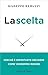La scelta - nuova edizione ...
