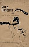 Book cover for Not A Monolith: poems and musings of a black woman