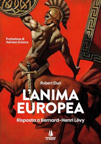 L'anima europea. Risposta a Bernard-Henri L�vy (Paperback)