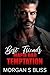 Best Friend's Mafia Dad Temptation by Morgan S. Bliss