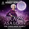 Crazy as a Loon by Hailey Edwards