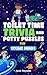 Toilet Time Trivia and Pott...