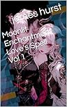 Moonlit Enchantment, Love's Spell Vol 1