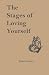 The Stages of Loving Yourself by Felicia Jones