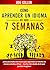 Cómo aprender un idioma en solo 7 semanas by Udo Gollub