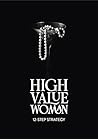 High Value Woman:...