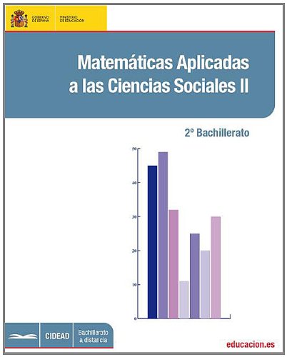 Matemáticas aplicadas a las ciencias sociales. 2º bachillerato (Spanish Edition)