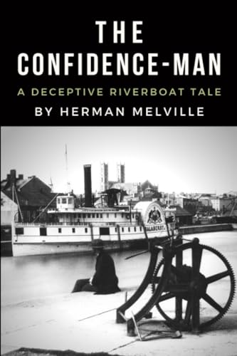 The Confidence-Man: Melville’s 1857 Deceptive Riverboat Tale