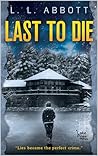 Last to Die: A gr...