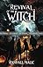 Revival of the Witch