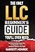 The Only LLC Beginners Guid...
