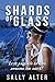 SHARDS OF GLASS