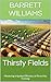 Thirsty Fields: Mastering Irrigation Efficiency in Texas Hay Farming (Lone Star Harvest: Nurturing Profitable Hay Farming in Texas Book 2)