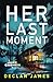 Her Last Moment (Jake Cashen #5)