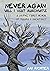 Never Again Will I Visit Auschwitz: A Graphic Family Memoir of Trauma & Inheritance