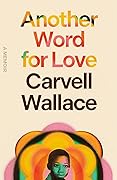 Another Word for Love: A Memoir