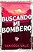 Buscando mi bombero (Cacería de hombres) (Spanish Edition)