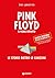 Pink Floyd: Il Fiume Infini...